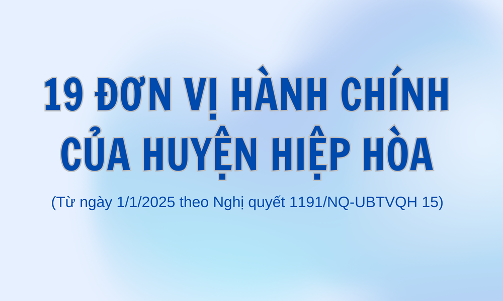  19 đơn vị hành chính của huyện Hiệp Hòa